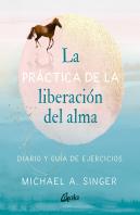 La Practica De La Liberacion Del Alma