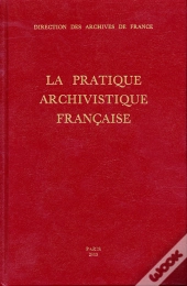 La Pratique Archivistique Française