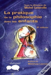 La Pratique De La Philosophie Avec Les Enfants (3e Édition)
