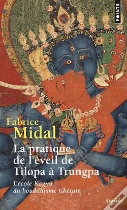 Capa do artigo La Pratique De L'Éveil De Tilopa À Trungpa ; L'École Kagyü Du Bouddhisme Tibétain