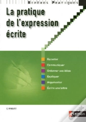 La Pratique De L'Expression Écrite (Édition 2009)