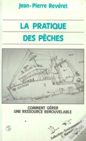 La Pratique Des Pêches ; Comment Gérer Une Ressource Renouvelable
