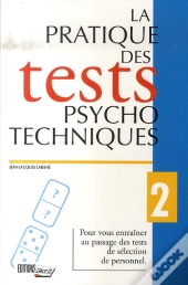 La Pratique Des Tests Psychotechniques