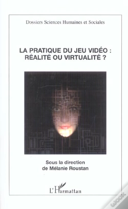 Capa do artigo La Pratique Du Jeu Video : Realite Ou Virtualite ?