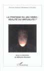 La Pratique Du Jeu Video : Realite Ou Virtualite ? - Preview