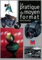 La Pratique Du Moyen Format - Preview