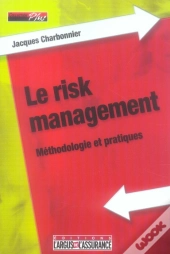 La Pratique Du Risk Management