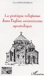 La Pratique Religieuse Dans L'Eglise Armenienne Apostolique - Preview
