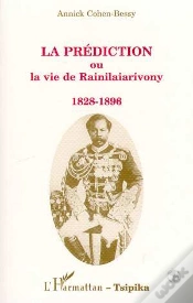 Capa do artigo La Prediction Ou La Vie De Rainilaiarivony, 1828-1896