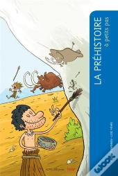 La Préhistoire À Petits Pas