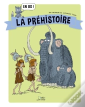 La Préhistoire En Bd !