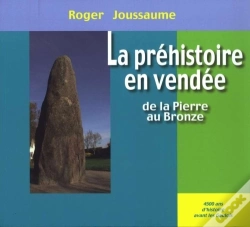 Capa do artigo La Préhistoire En Vendée ; De La Pierre Au Bronze