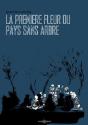 La Première Fleur Du Pays Sans Arbres - Preview