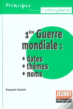 Capa do artigo La Première Guerre Mondiale : Dates, Thèmes Et Noms