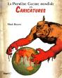 La Premiere Guerre Mondiale En Caricatures - Preview