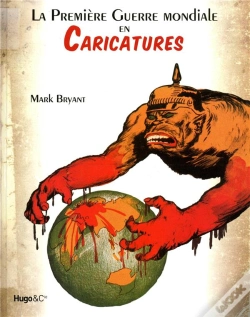 Capa do artigo La Premiere Guerre Mondiale En Caricatures