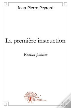 Capa do artigo La Première Instruction : Roman Policier