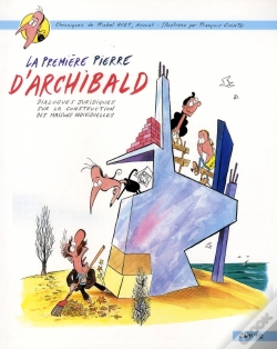 Capa do artigo La Première Pierre D'Archibald ; Dialogues Juridiques Sur La Construction Des Maisons Individuelles