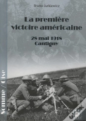 Capa do artigo La Premiere Victoire Américaine ; 28 Mai 1918, Cantigny