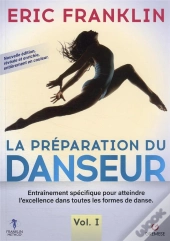La Preparation Du Danseur - Vol. 1