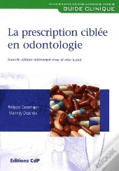 La Prescription Ciblée En Odontologie