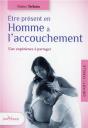 La Présence Du Père À L'Accouchement ; Une Expérience À Partager - Preview