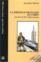 Capa do artigo La Présence Française En Corée : De La Fin Du Xviiième Siècle À Nos Jours