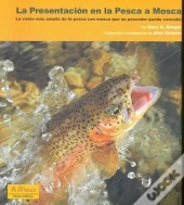 La Presentación En La Pesca A Mosca