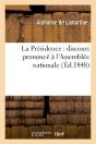 La Presidence : Discours Prononce A L'Assemblee Nationale - Preview