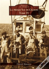 La Presqu'Île De Crozon Tome 4