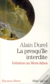 La Presqu'Île Interdite : Initiation Au Mont-Athos