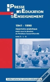 La Presse D'Éducation Et D'Enseignement 1941-1990 Répertoire Analytique L-Q