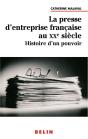 La Presse D'Entreprise Française Au Xxe Siècle : Histoire D'Un Pouvoir - Preview