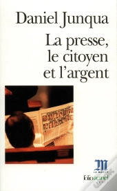 La Presse, Le Citoyen Et L'Argent