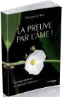 La Preuve Par L'Âme ; Un Polytechnicien En Démontre L'Existence - Preview