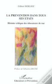 Capa do artigo La Prevention Dans Tous Ses Etats ; Histoire Critique Des Educateurs De Rue