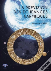 La Prevision Des Echeances Karmiques