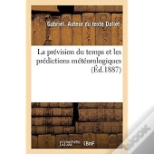 La Prevision Du Temps Et Les Predictions Meteorologiques