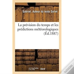 Capa do artigo La Prevision Du Temps Et Les Predictions Meteorologiques