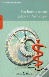 La Prevision Medicale Par L'Astrologie