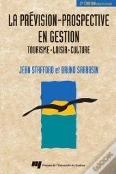La Prévision-Prospective En Gestion ; Tourisme, Loisir, Culture (2e Édition)