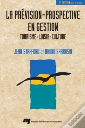 Capa do artigo La Prévision-Prospective En Gestion ; Tourisme, Loisir, Culture (2e Édition)