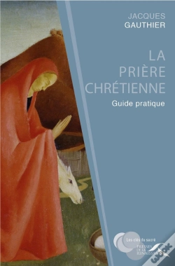 Capa do artigo La Prière Chrétienne ; Guide Pratique