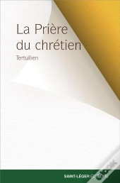 La Prière Du Chrétien