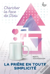 La Prière En Toute Simplicité
