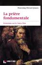 La Prière Fondamentale : Entretiens Sur Le Notre Père - Preview