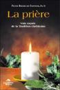La Priere ; Voie Royale De La Tradition Chretienne - Preview