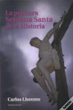 Capa do artigo La Primera Semana Santa De La Historia