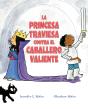 La Princesa Traviesa Contra El Caballero Valiente - Preview