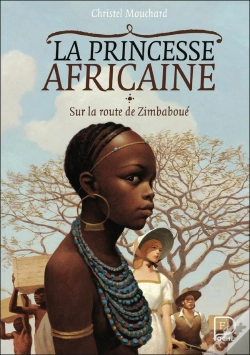 Capa do artigo La Princesse Africaine Tome 1 : Sur La Route De Zimbaboué